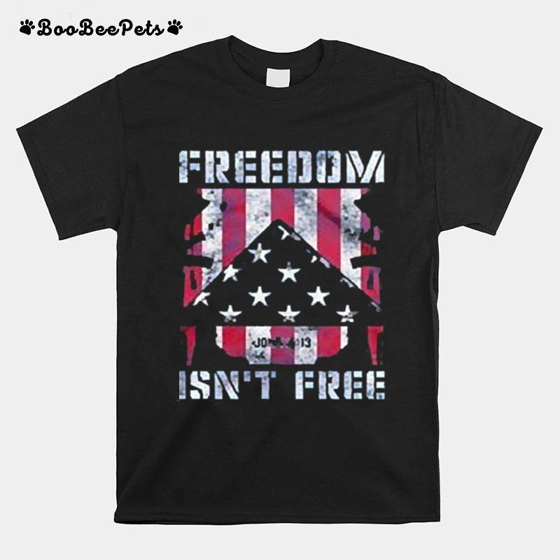 Freedom Isnt Free American Flag T-Shirt
