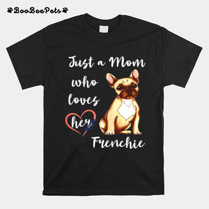 Frenchie Mom French Bulldog Mother Dog Lover Puppy Breeder T-Shirt