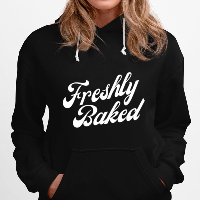 Freshly Baked Hoodie