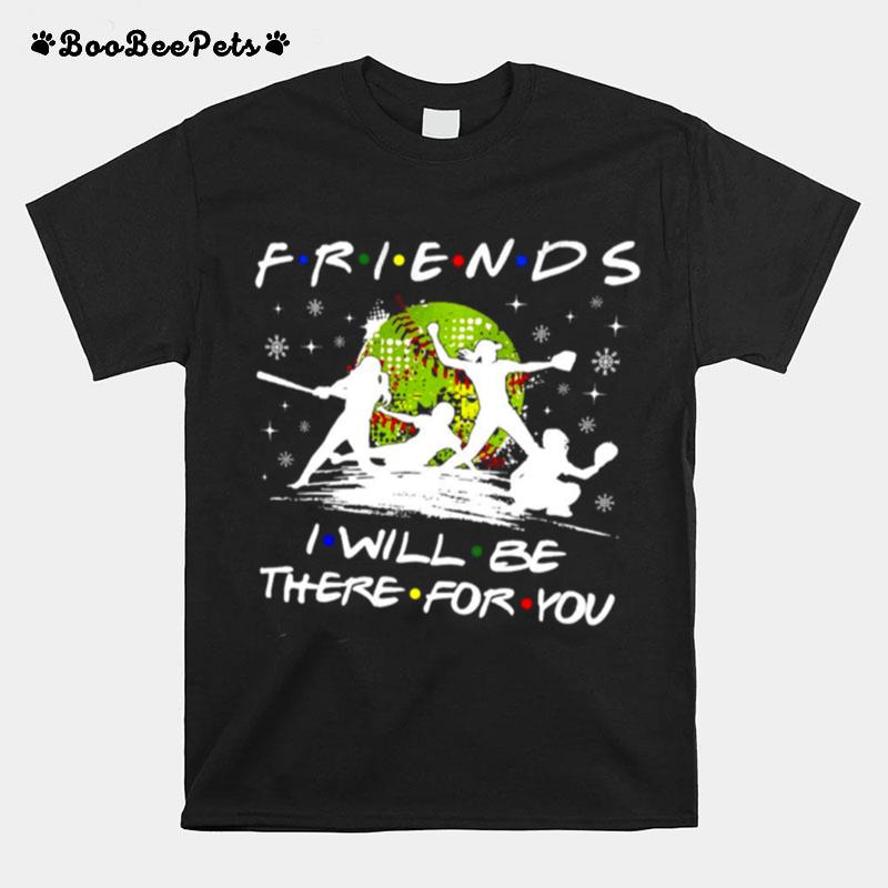 Friends I Will Be There For You T-Shirt