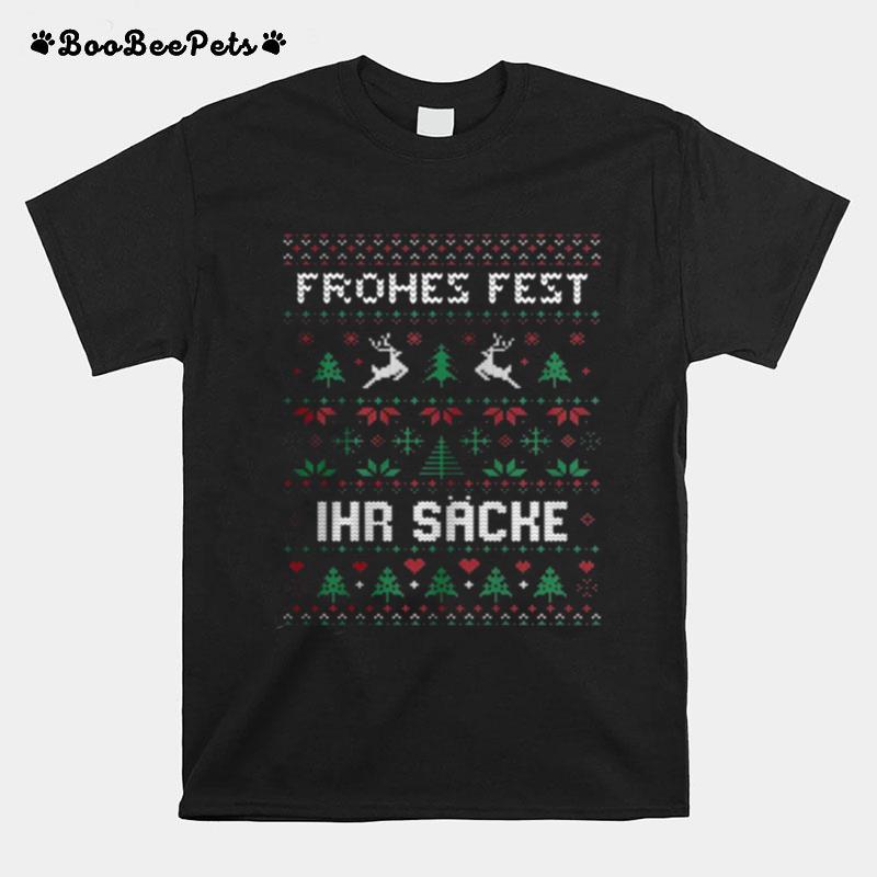 Frohes Fest Ihr Sacke T-Shirt