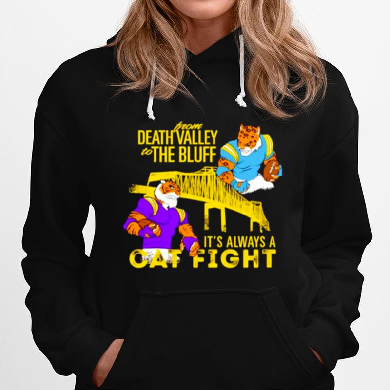 From Death Valley To The Bluff Its Always A Cat Fight Lsu Tigers Vs La Chargers Hoodie