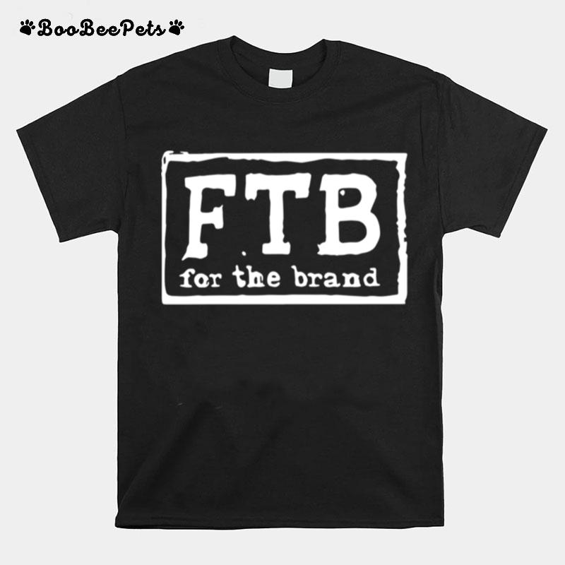 Ftb For The Brand T-Shirt