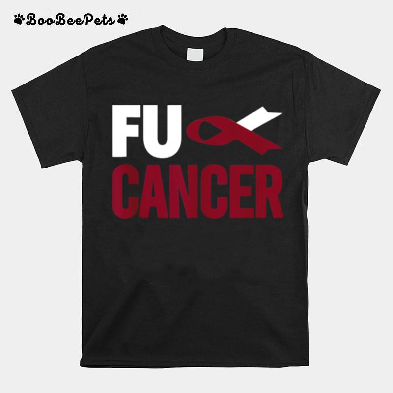 Fu Cancer Throat Cancer Fu Oral Head Neck Cancer T-Shirt