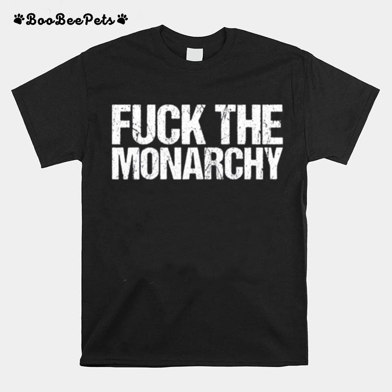 Fuck The Monarchy T-Shirt