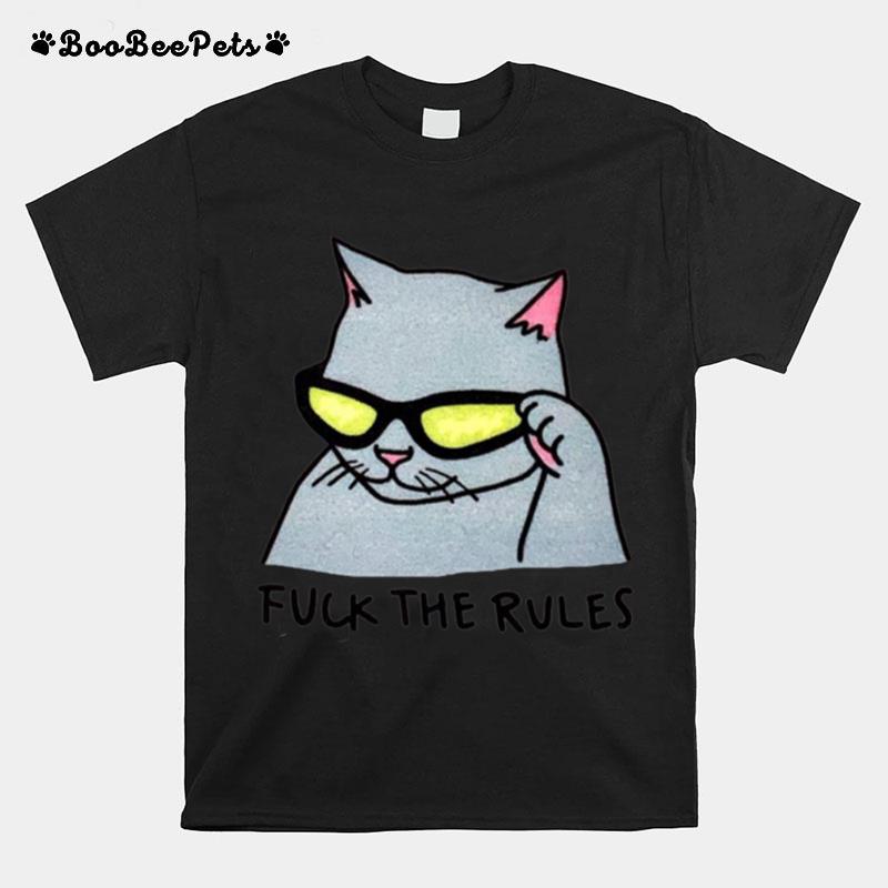 Fuck The Rules Meow Cat T-Shirt