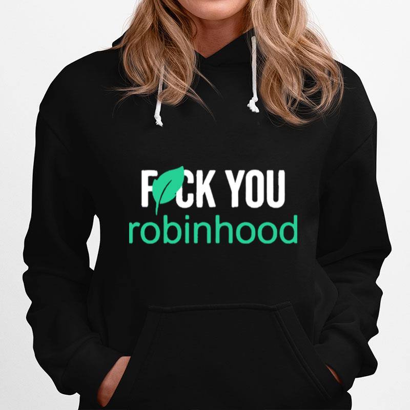 Fuck You Robinhood Hoodie