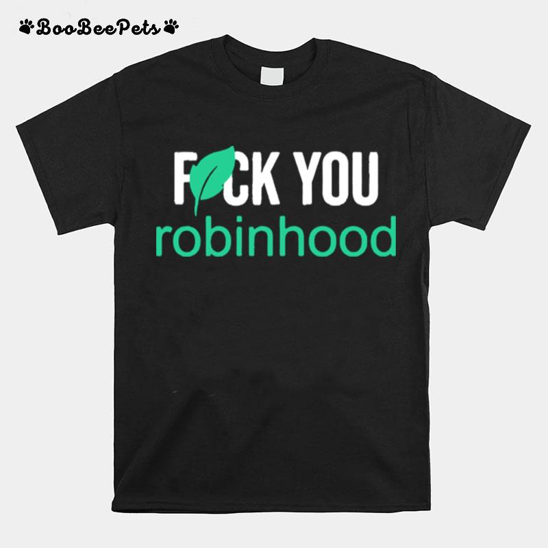 Fuck You Robinhood T-Shirt