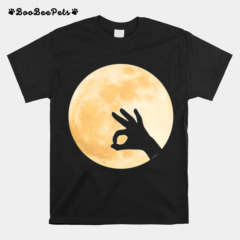 Full Moon Okay Hand Sign Ok Symbol Lunar Phase T-Shirt