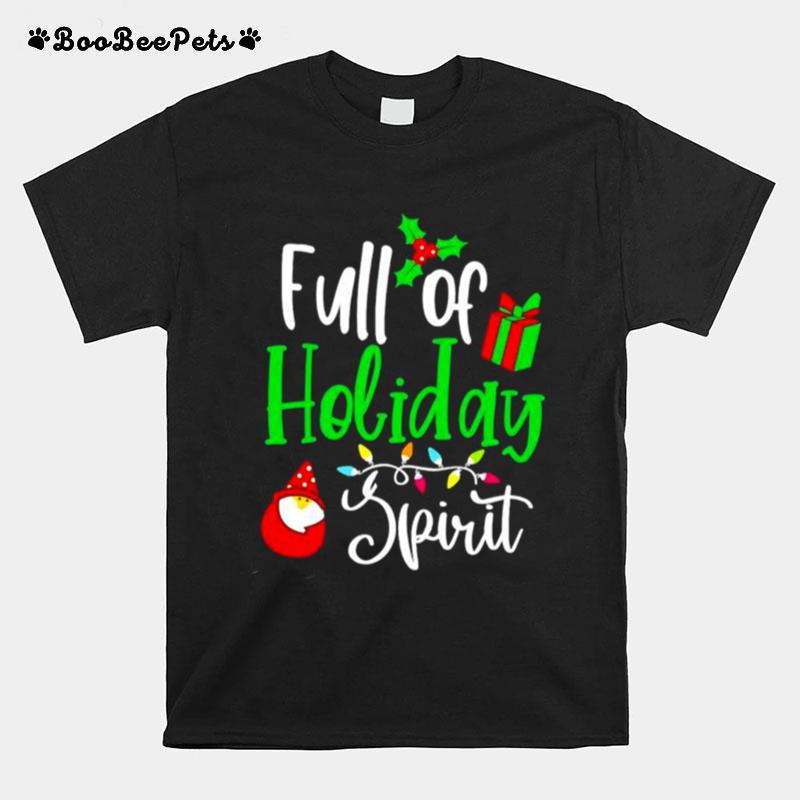 Full Of Holiday Spirit Merry Christmas T-Shirt