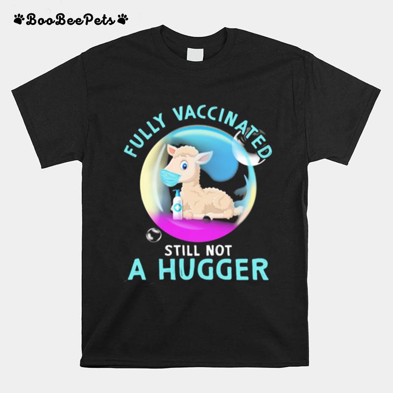 Fully Vaccinated Still Not A Hugger Sheep T-Shirt