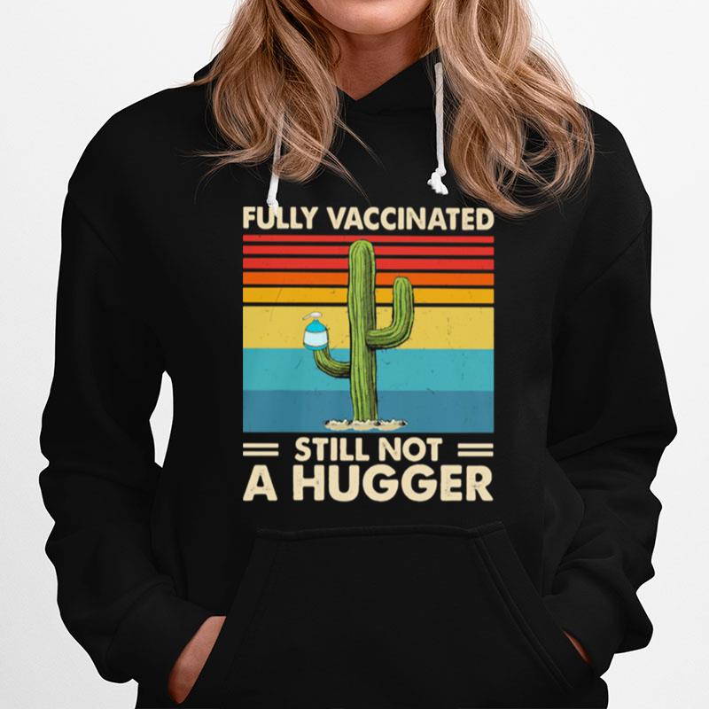 Fully Vaccinated Still Not A Hugger Vintage Hoodie