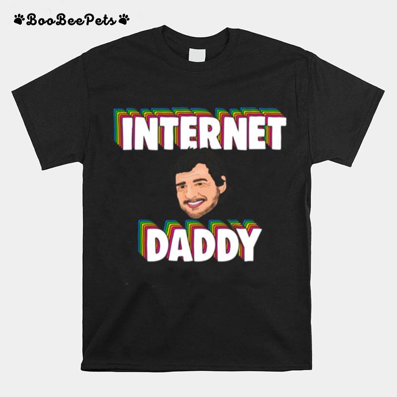 Funny Art Pedro Pascal Is Internet Daddy T-Shirt