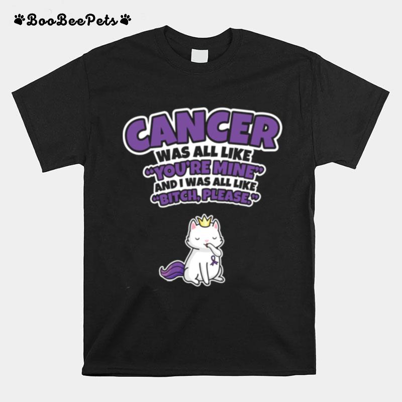 Funny Cancer Fighter Survivor Quote Bitch Please Cat T-Shirt