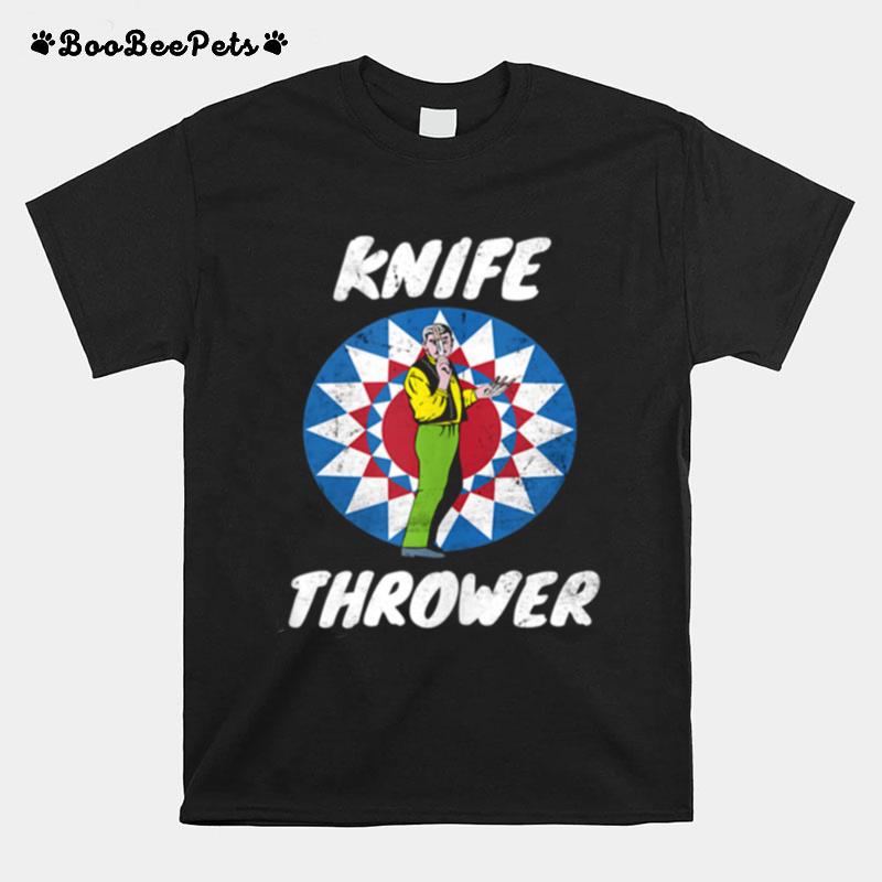 Funny Circus Knife Thrower Circus Staff Theme Party Carnival T-Shirt