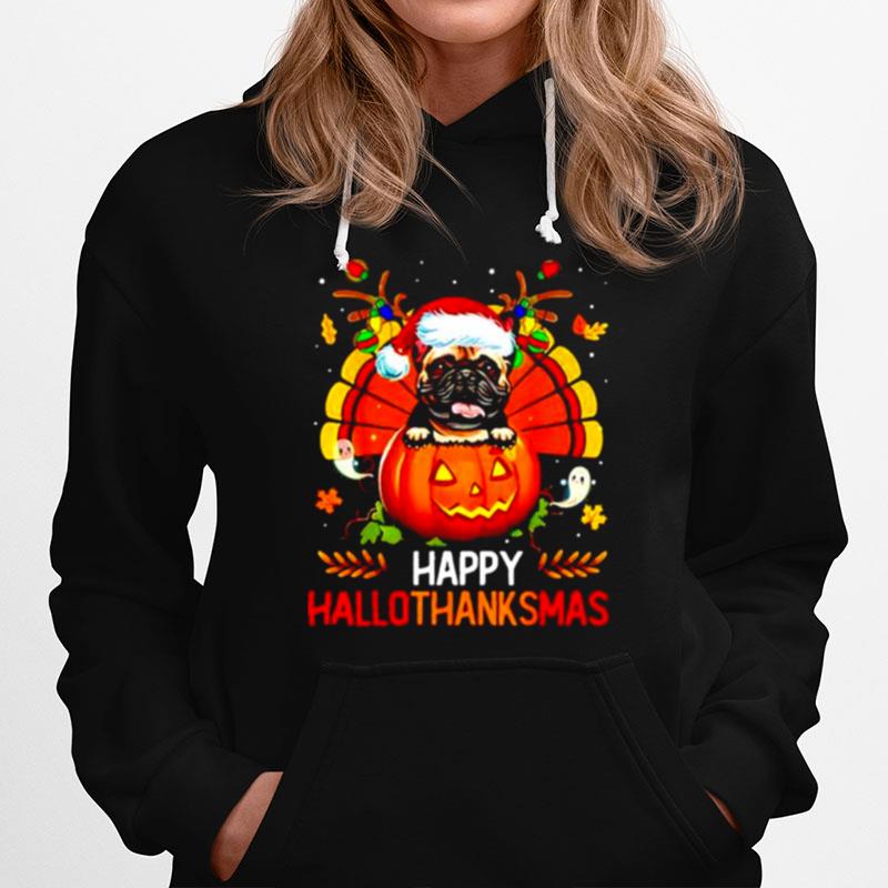 Funny French Bulldog Happy Hallothanksmas Halloween Thanksgiving Xmas Hoodie