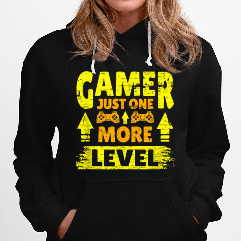 Funny Gamer Just One More Level Hoodie