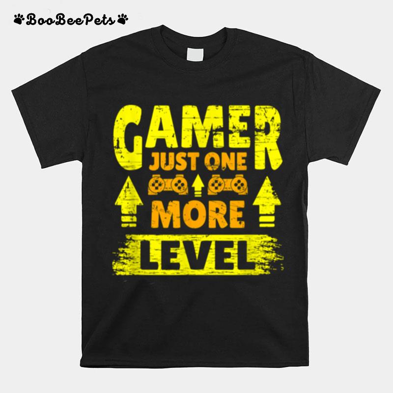 Funny Gamer Just One More Level T-Shirt
