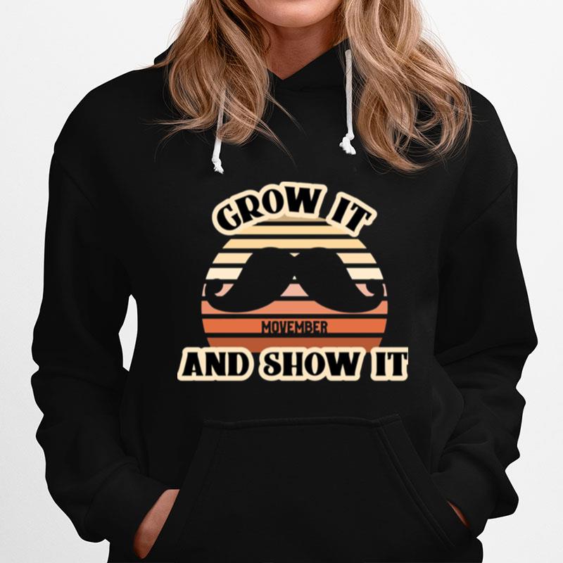 Funny Movember Pun Grow It And Show It Retro Style Funny Movember Hoodie