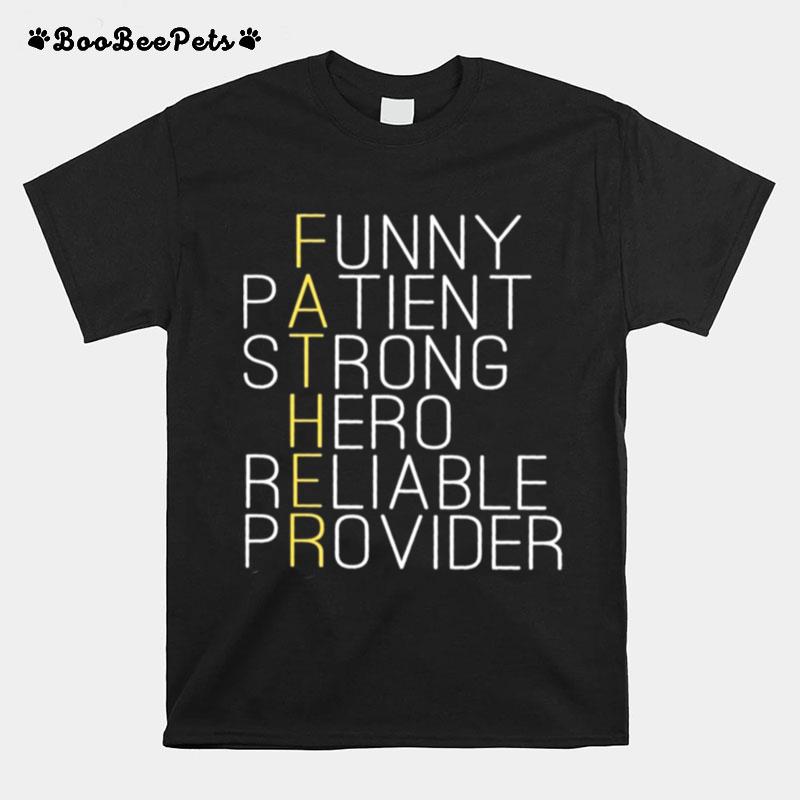 Funny Patient Strong Hero Reliable Provider T-Shirt
