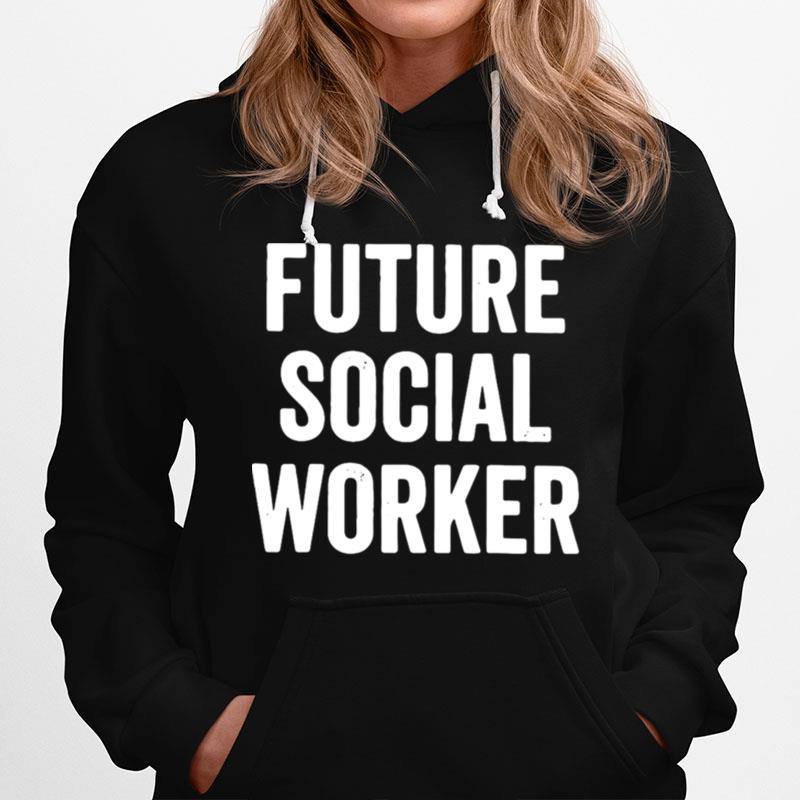Future Social Worker Hoodie