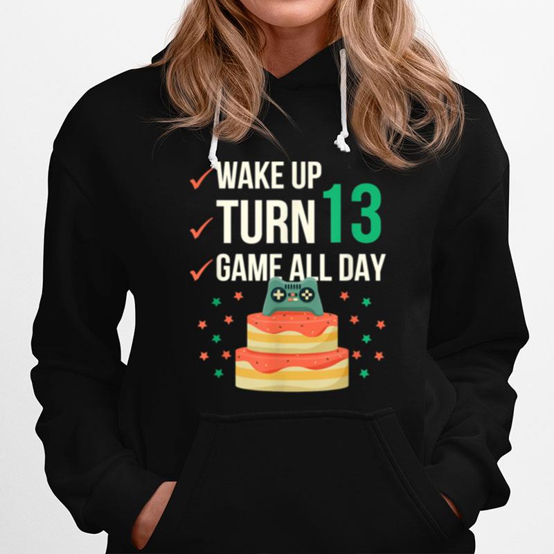 Game All Day Gamepad 13 Years Old Cake Birthday 13Th Bday Hoodie