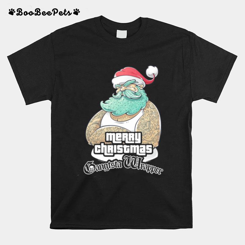 Gangsta Wrapper Merry Christmas Holidays Gamer Gangsta Wrapper T-Shirt