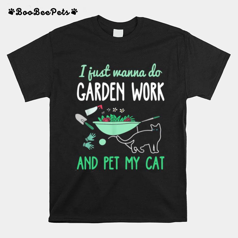 Gardening Cat Lover Funny Garden Work Cats Plant T-Shirt