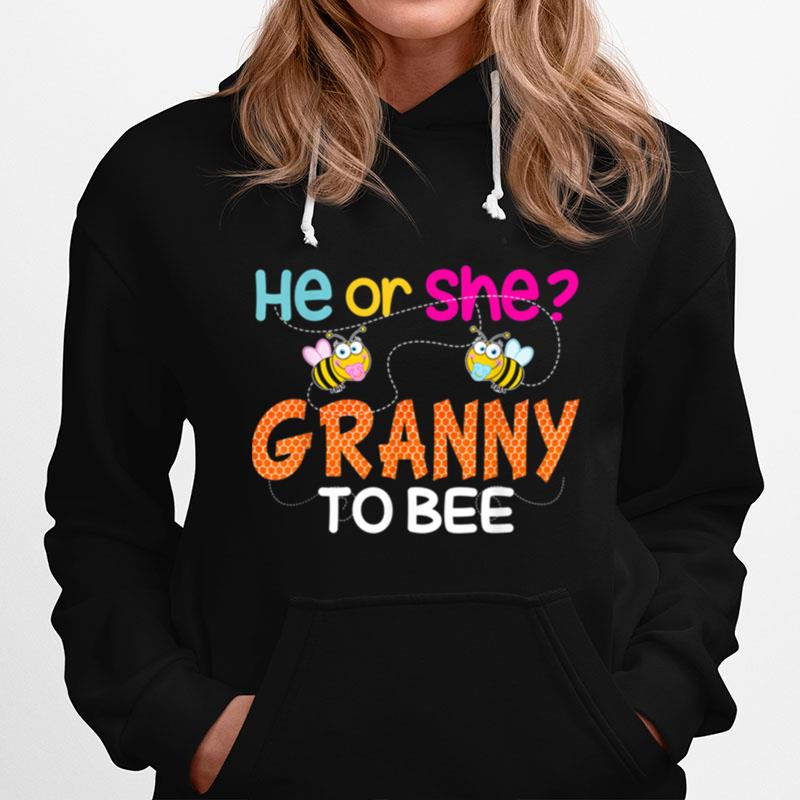 Gender Reveal What Will It Bee He Or She Granny Hoodie