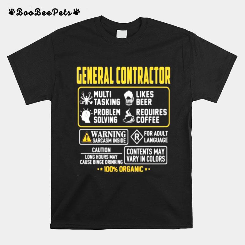 General Contractor Contents May Vary In Color Warning Sarcasm Inside 100 Organic T-Shirt