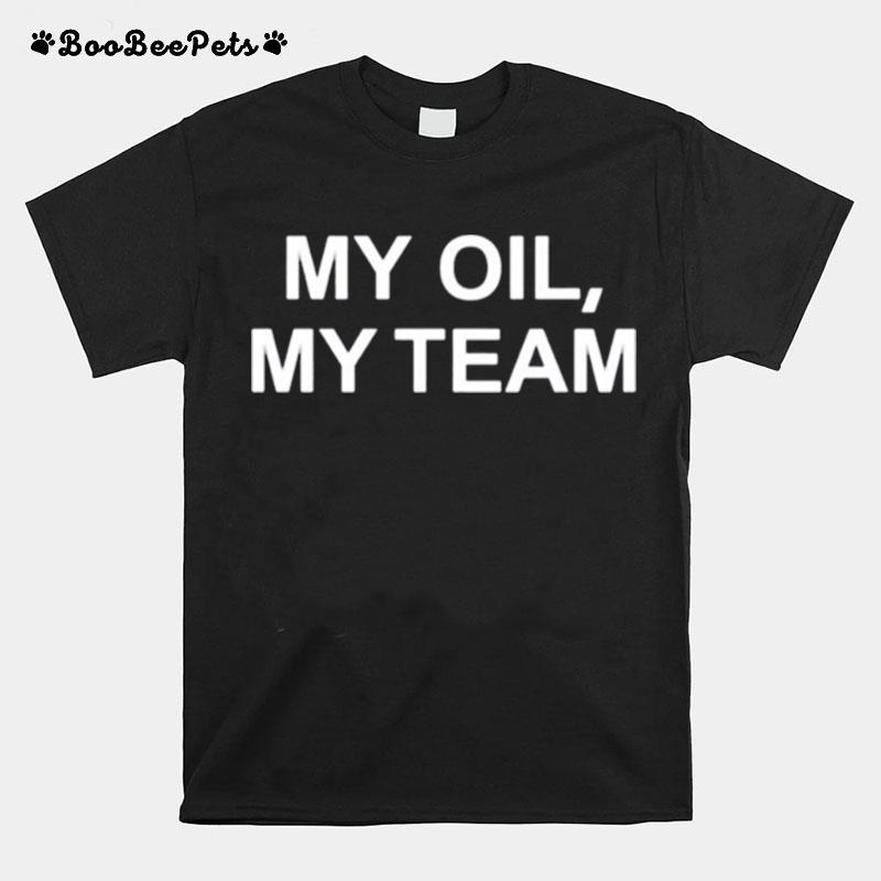 Geng My Oil My Team T-Shirt