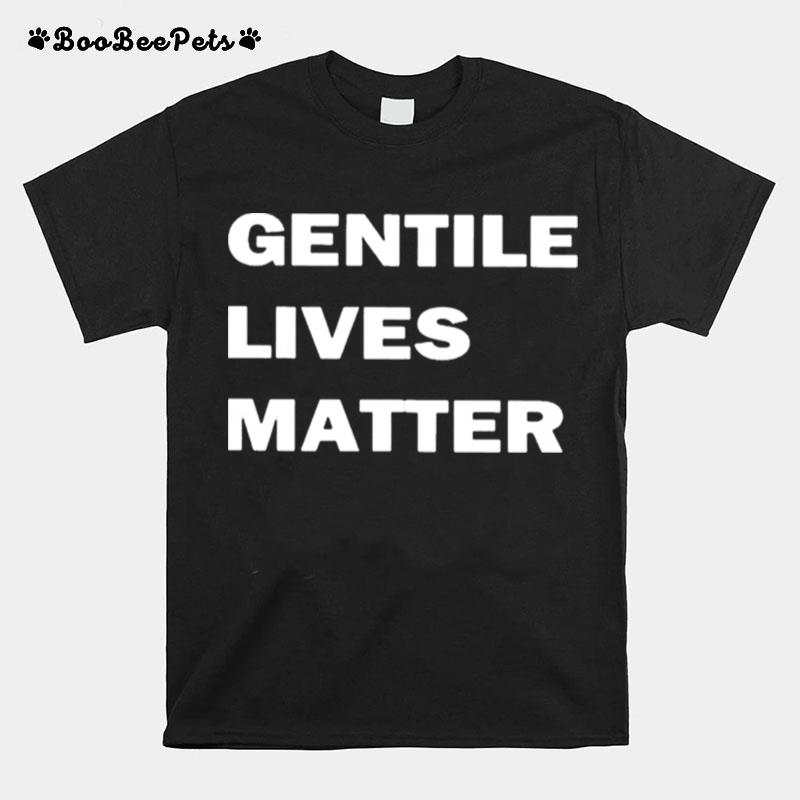 Gentile Lives Matter T-Shirt