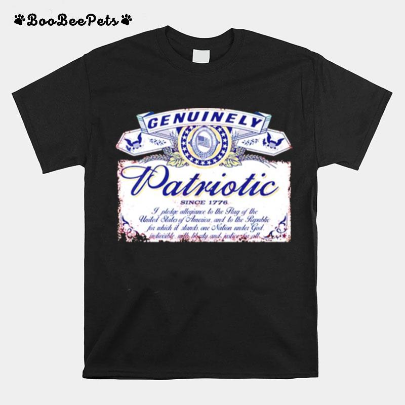 Genuinely Patriotic Since 1776 T-Shirt