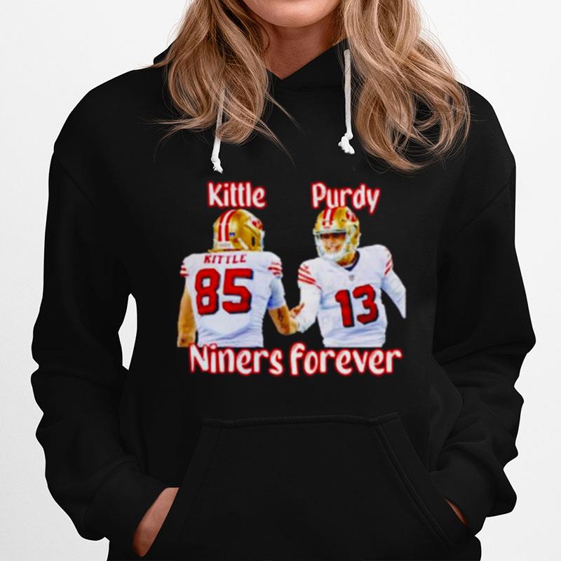 George Kittle And Brock Purdy Niners Forever San Francisco 49Ers Hoodie