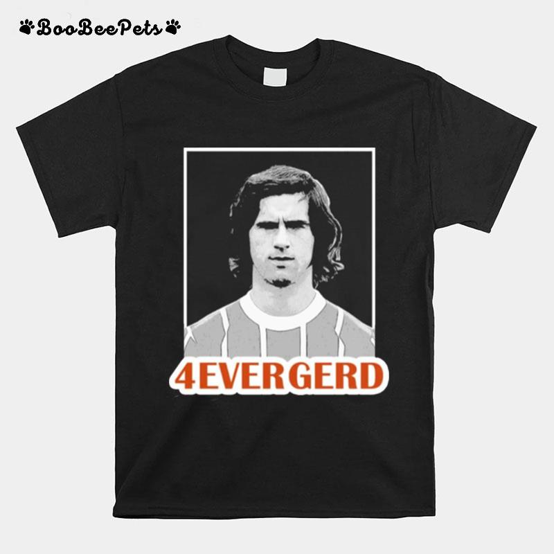 Gerd Muller Rip The Football Legend 4Ever Gerd T-Shirt