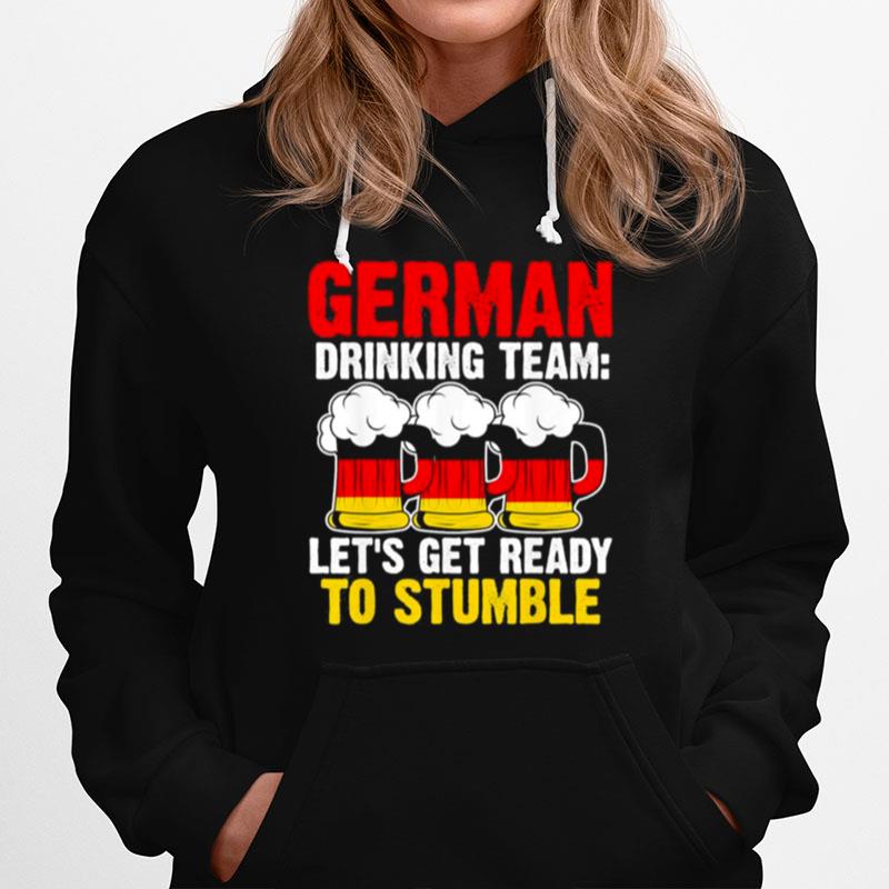 German Drinking Team Lets Get Germany Drinking Team German Hoodie