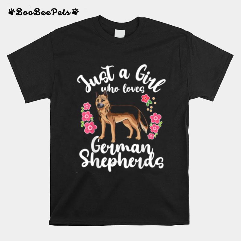 German Shepherd Just A Girl Who Loves German Shepherds T-Shirt