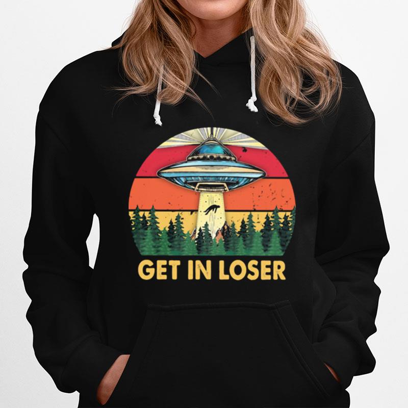 Get In Loser Ufo Vintage Hoodie