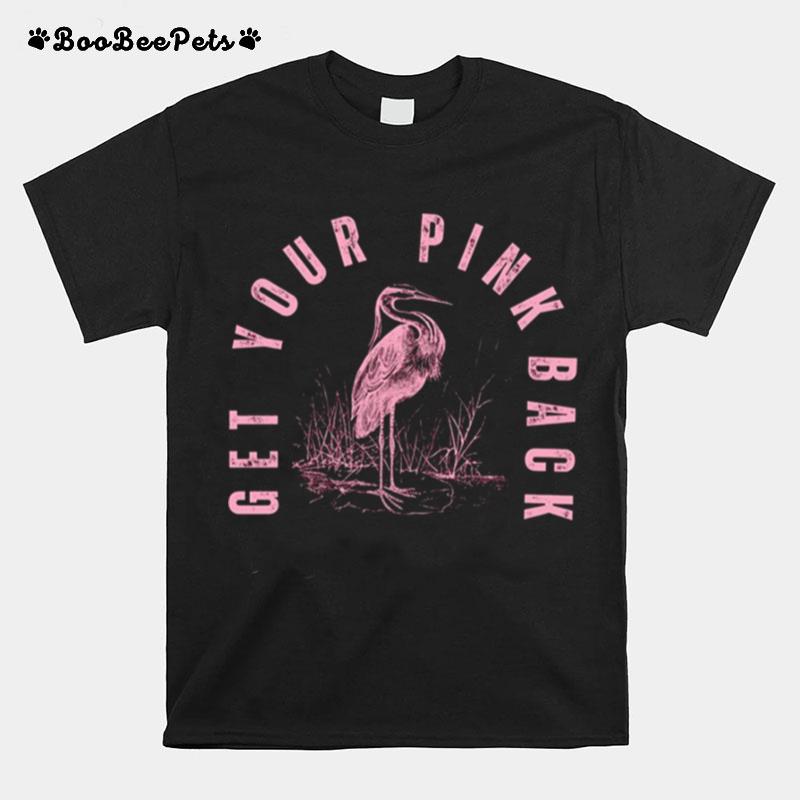 Get Your Pink Back T-Shirt