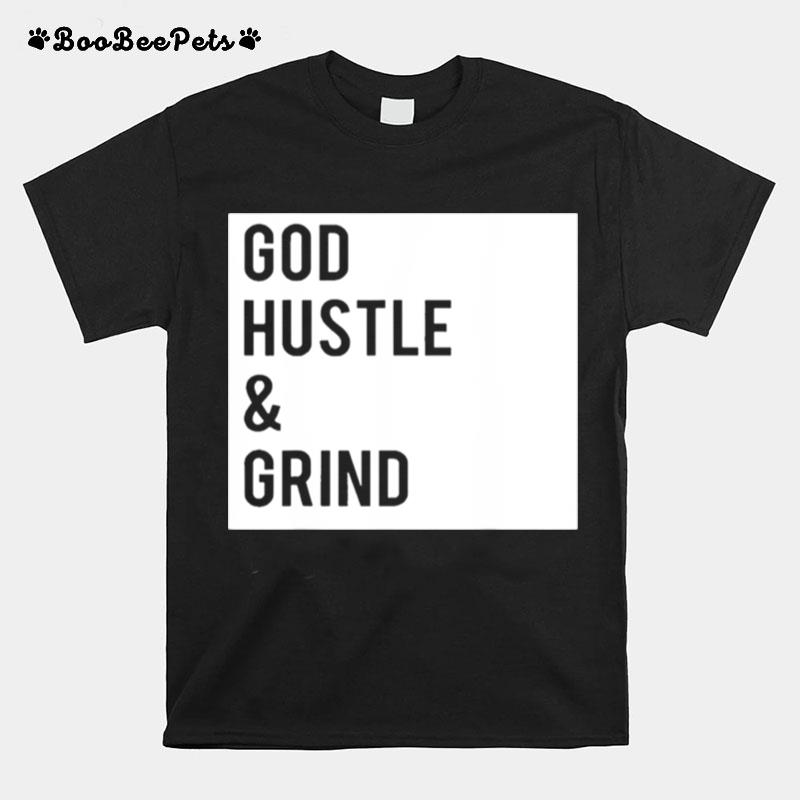 Ghg Is God Hustle And Grind T-Shirt