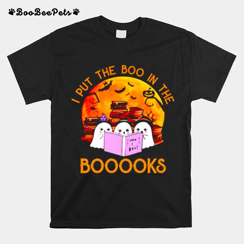 Ghost I Put The Boo In The Booooks Halloween T-Shirt