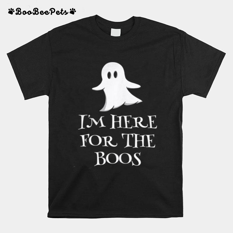 Ghostie Says Im Here For The Boos T-Shirt