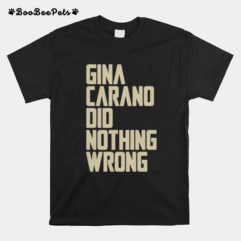 Gina Carano Did Nothing Wrong T-Shirt