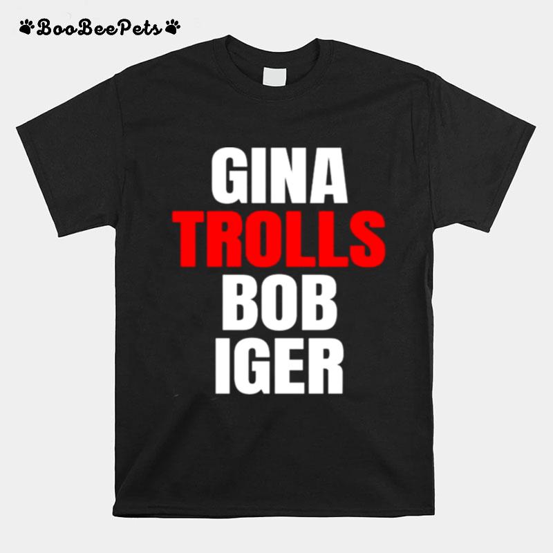 Gina Carano Trolls Bob Iger T-Shirt