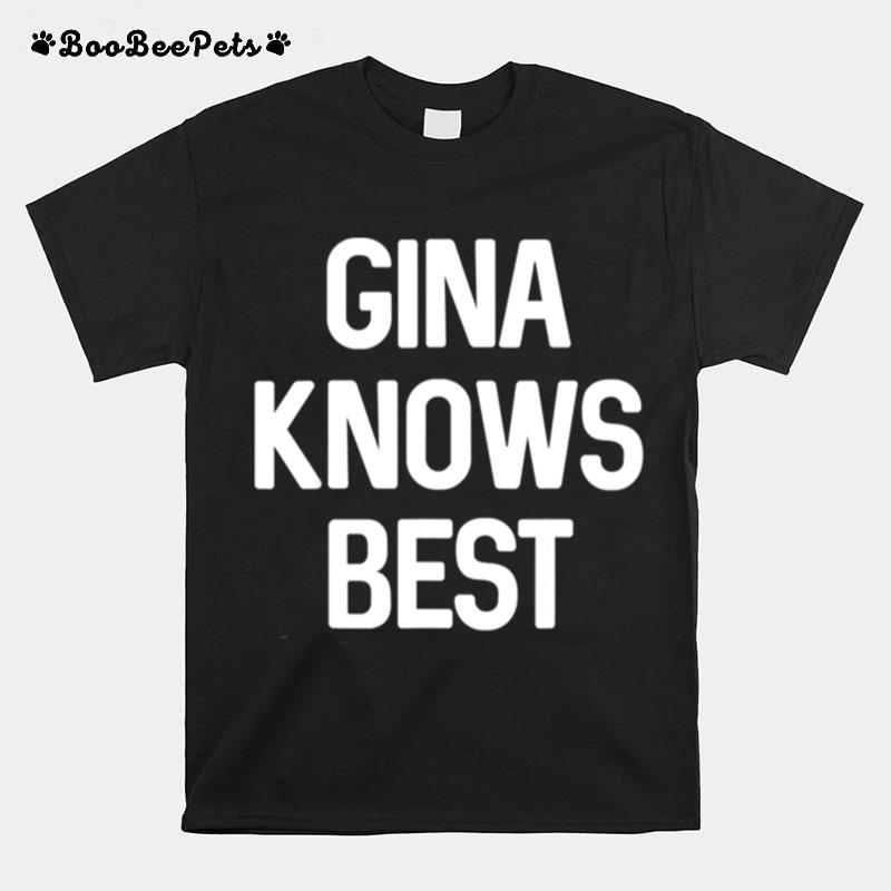 Ginas For Man T-Shirt