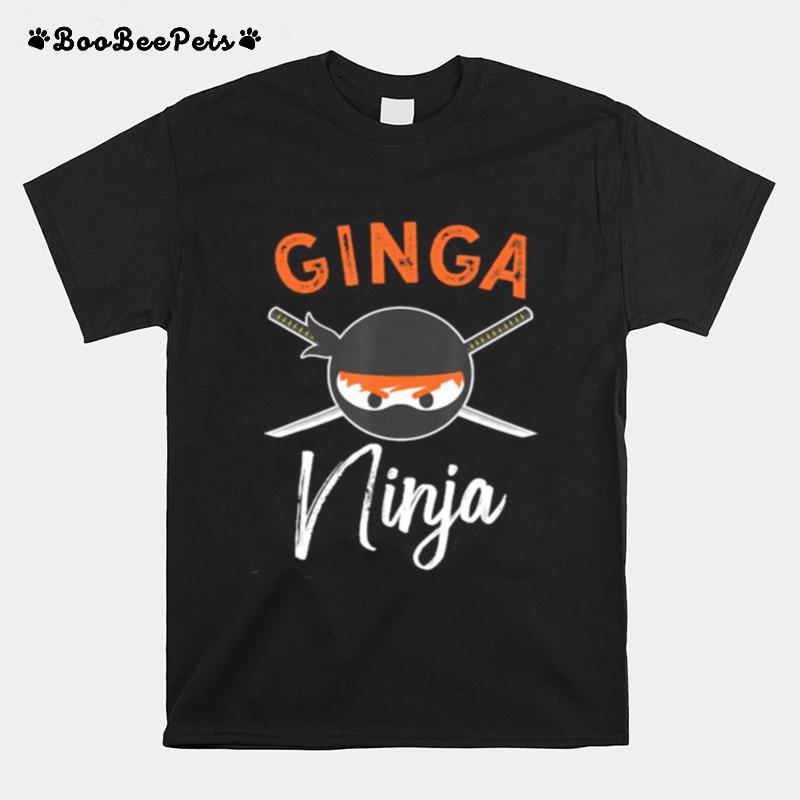 Ginga Ninja Funny Redhead Ninja Lover Ginger T-Shirt