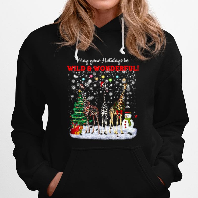 Giraffe May Your Holidays Be Wild And Wonderful Merry Christmas Hoodie