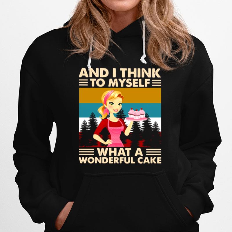 Girl Baking And I Think To Myself What A Wonderful Cake Vintage Retro Hoodie