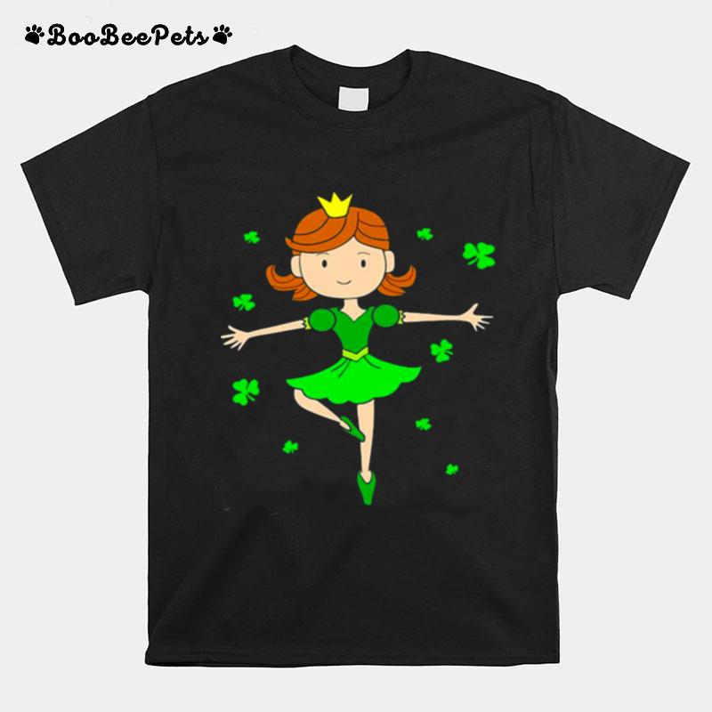 Girl Ballerina Dancing Princess St. Patricks Day T-Shirt