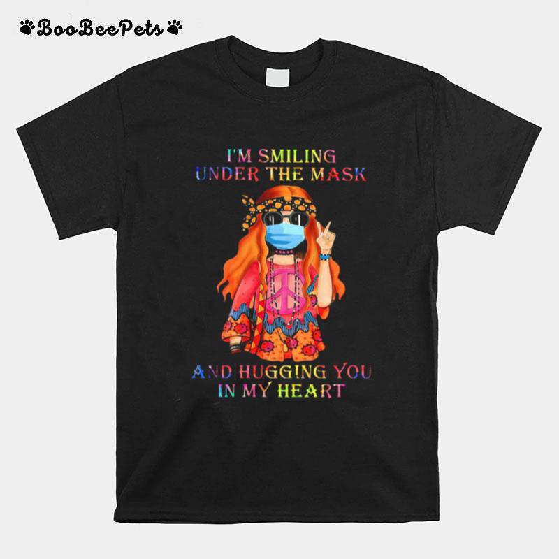 Girl Hippie Face Mask Im Smiling Under The Mask And Hugging You In My Heart T-Shirt